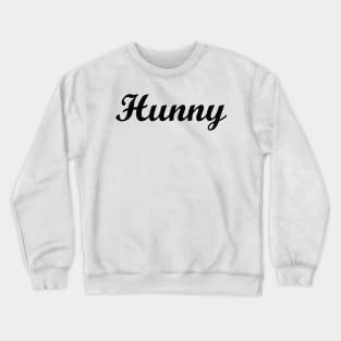 HUNNY Crewneck Sweatshirt